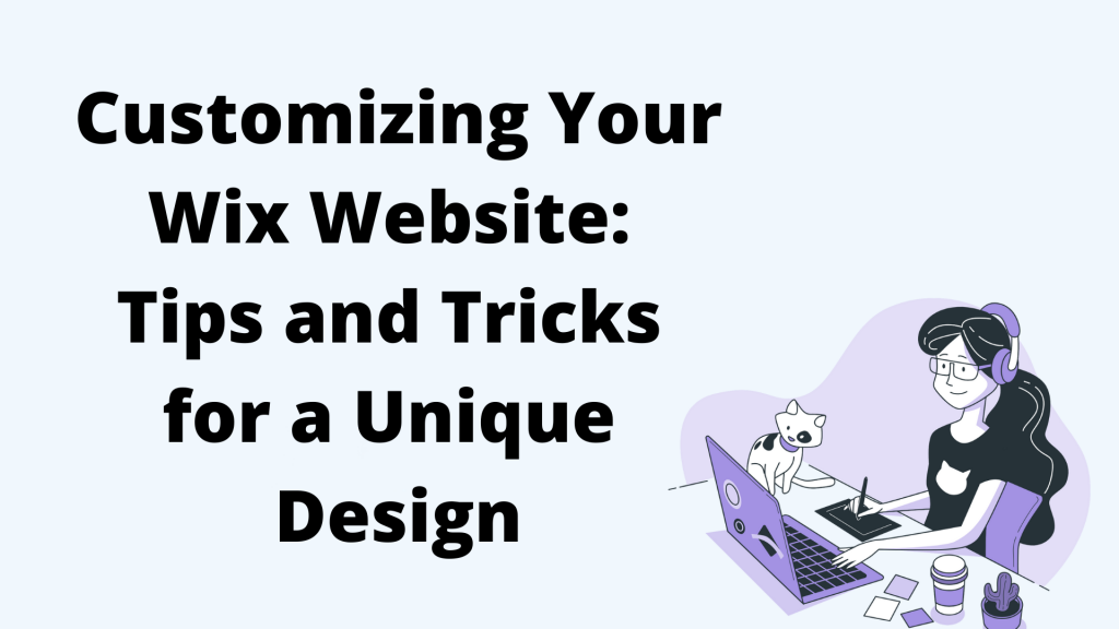 Customizing Your Wix Website Tips and Tricks for a Unique Design