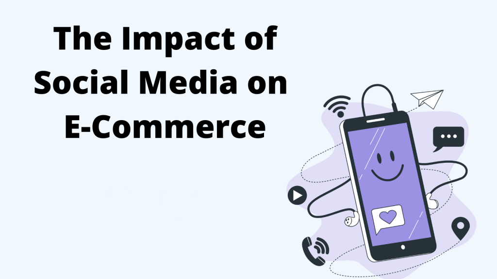 The Impact of Social Media on E-Commerce Leveraging Platforms for Sales Growth