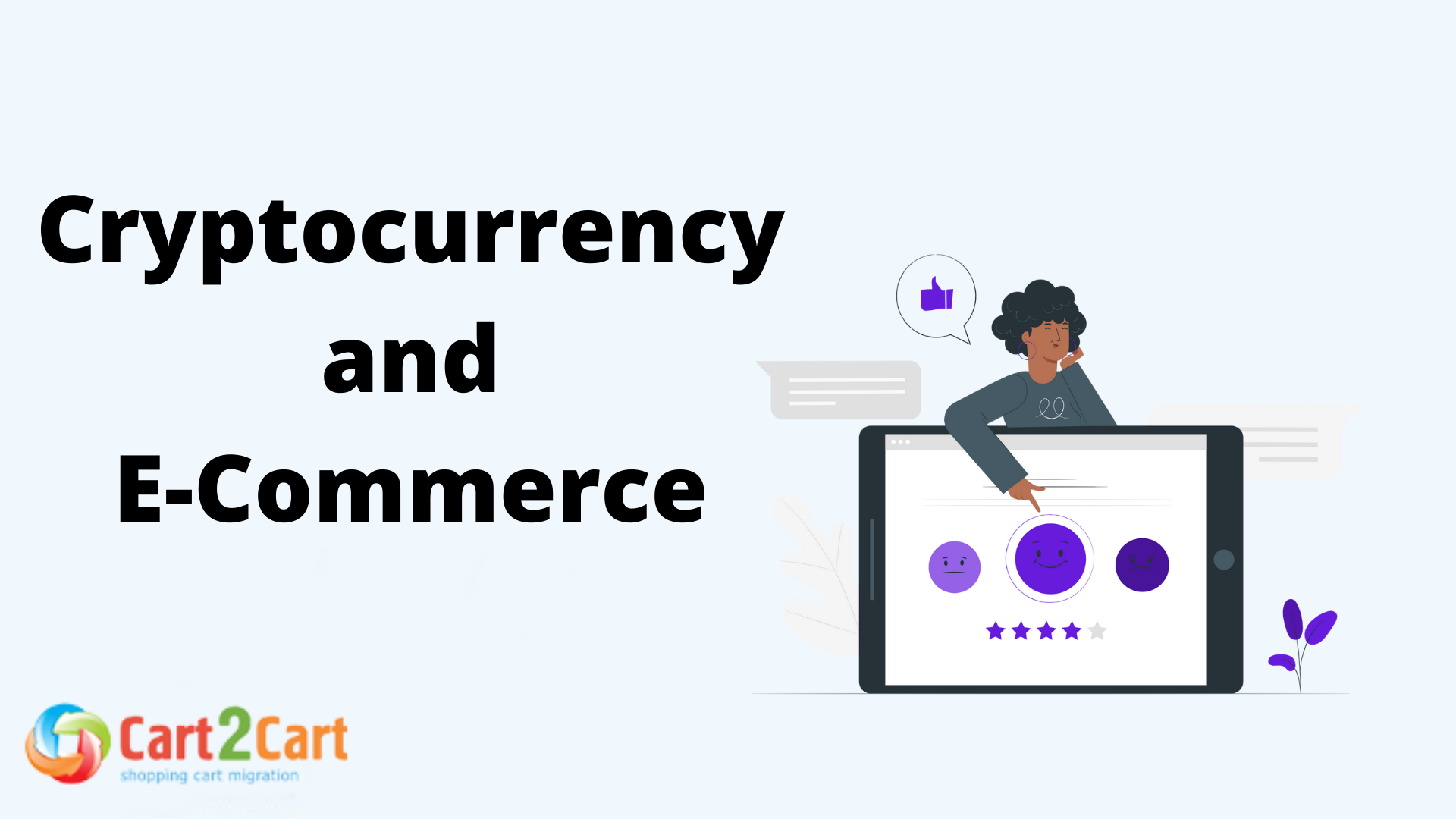 Cryptocurrency and E-Commerce: The Future of Digital Transactions | #1  Shopping Cart Migration Service| Cart2Cart